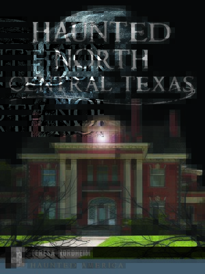 cover image of Haunted North Central Texas